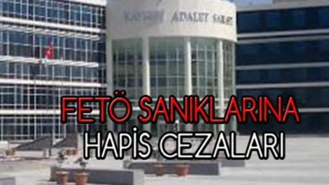 FETÖ sanıklarına hapis cezaları