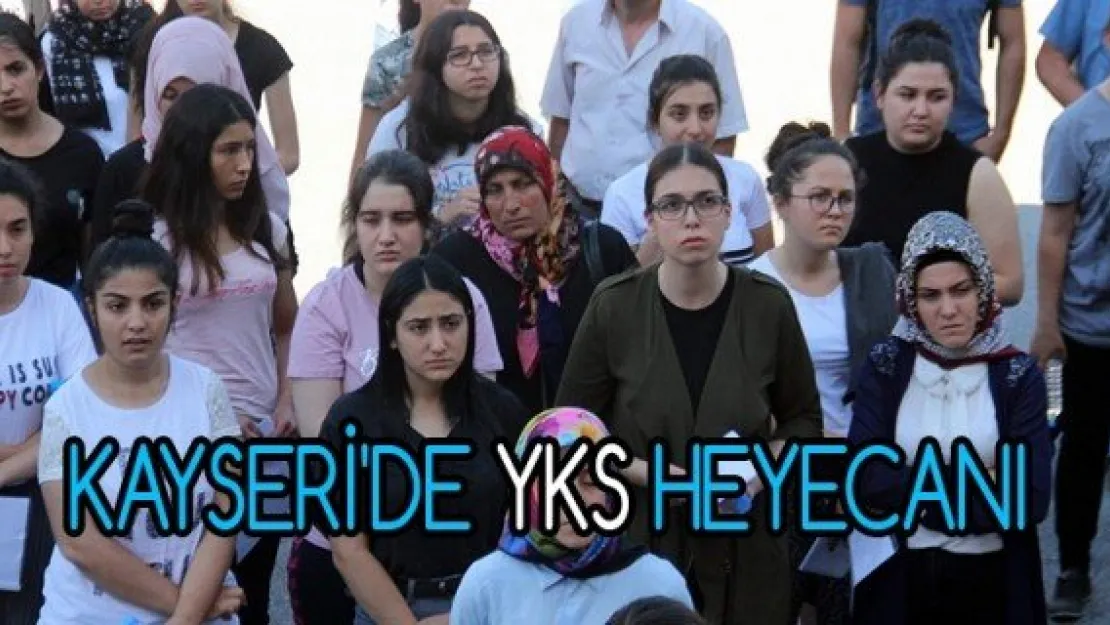 Kayseri'de YKS heyecanı