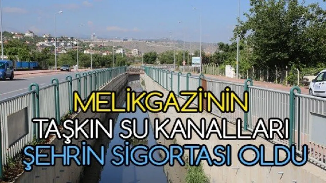 Melikgazi'nin taşkın su kanalları şehrin sigortası oldu