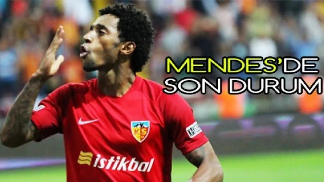 MENDES'DE SON DURUM