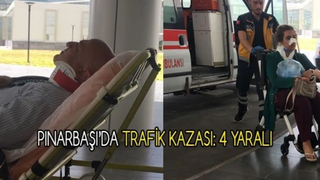 Pınarbaşı'da trafik kazası: 4 yaralı