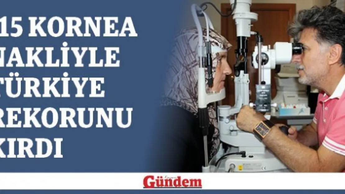 115 Kornea nakliyle Türkiye rekorunu kırdı