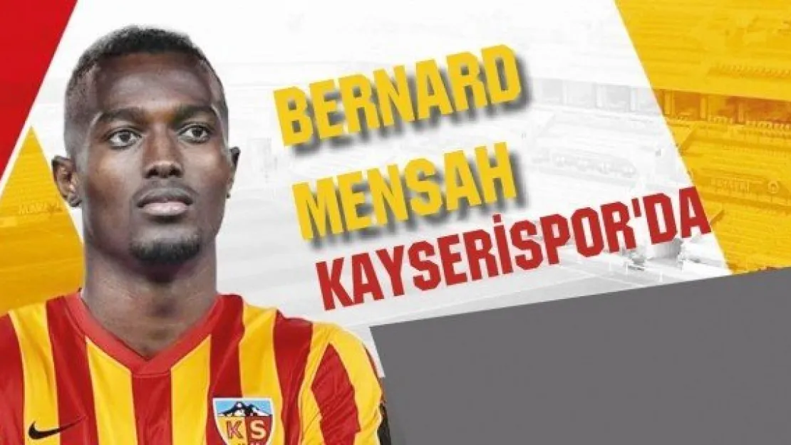 Bernard Mensah Kayserispor'da