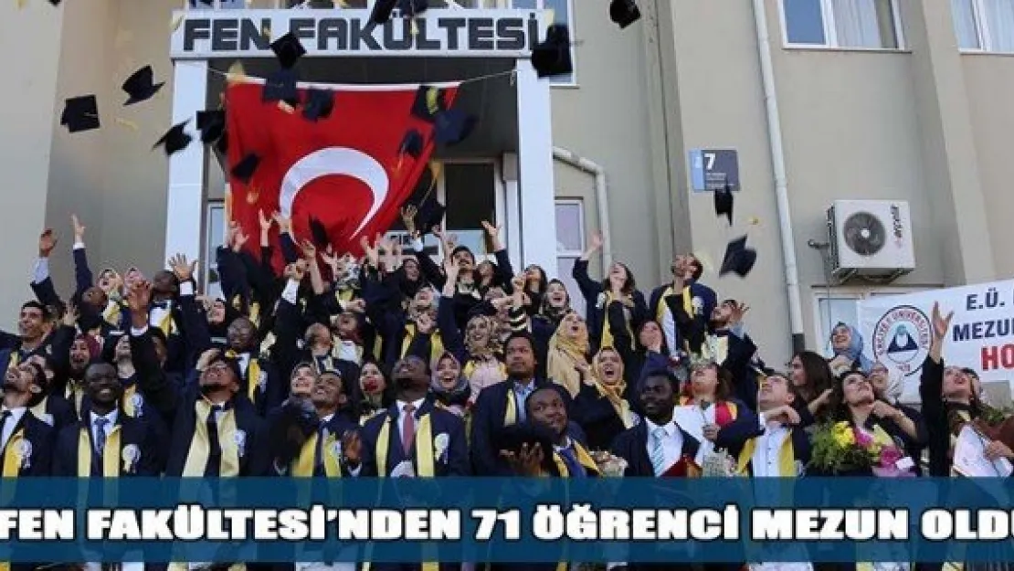 ERÜ Fen Fakültesinden 71 öğrenci mezun oldu