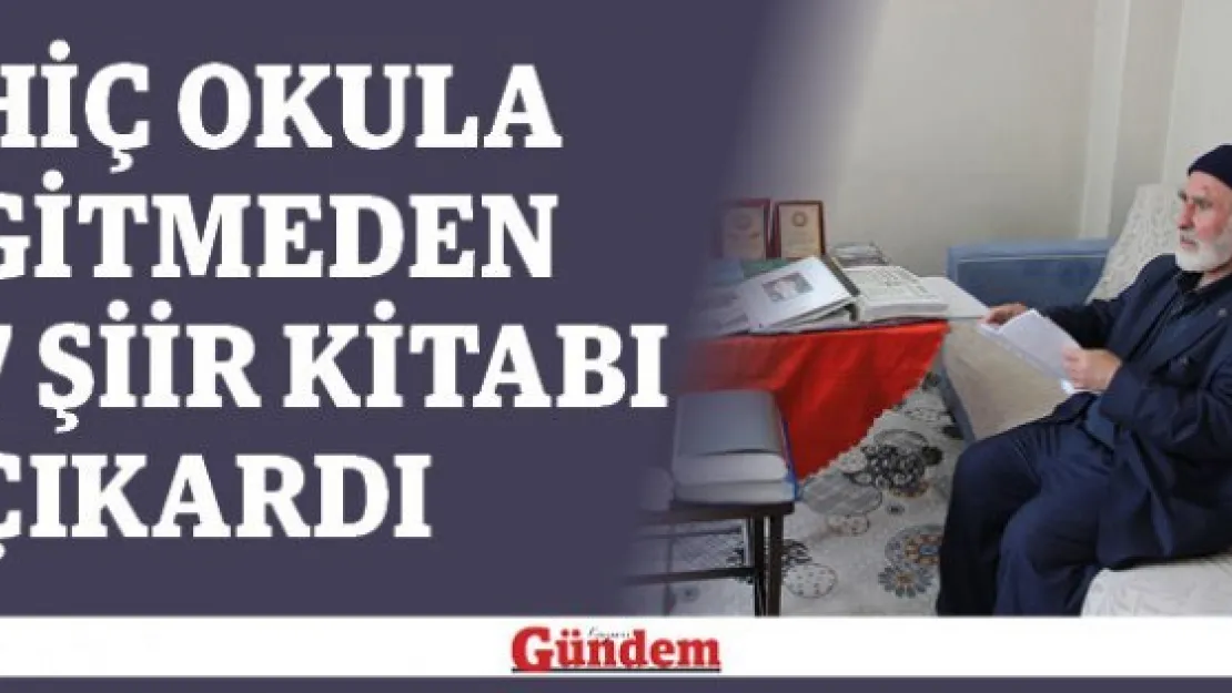 Hiç okula gitmeden 7 şiir kitabı çıkardı