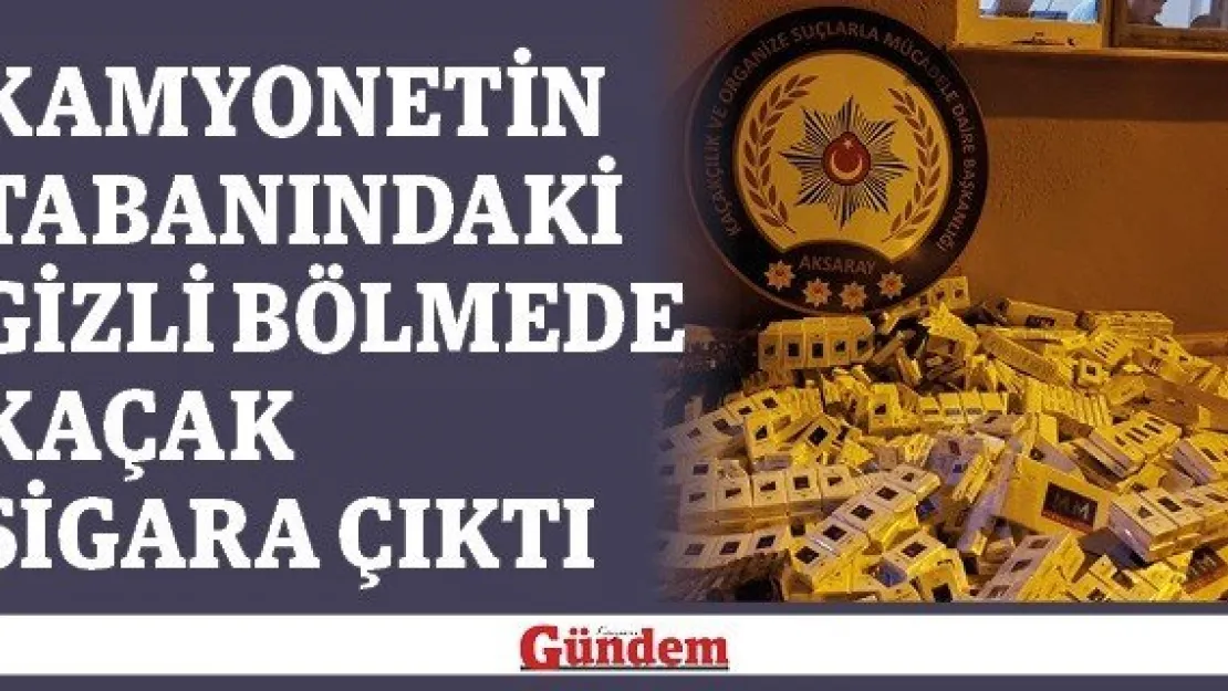 Kamyonetin tabanındaki gizli bölmede kaçak sigara çıktı