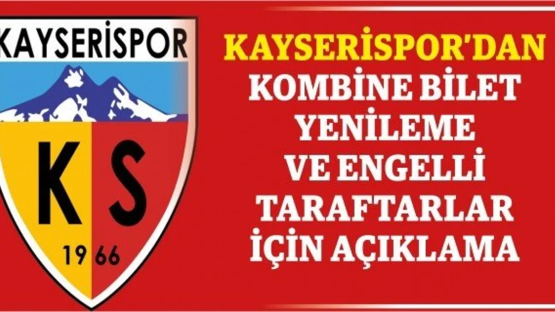 Kayserispor'dan kombine bilet yenileme ve engelli taraftarlar için açıklama