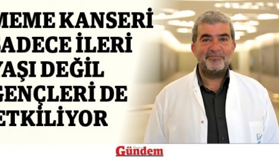 Meme Kanseri Sadece İleri Yaşı Değil Gençleri De Etkiliyor