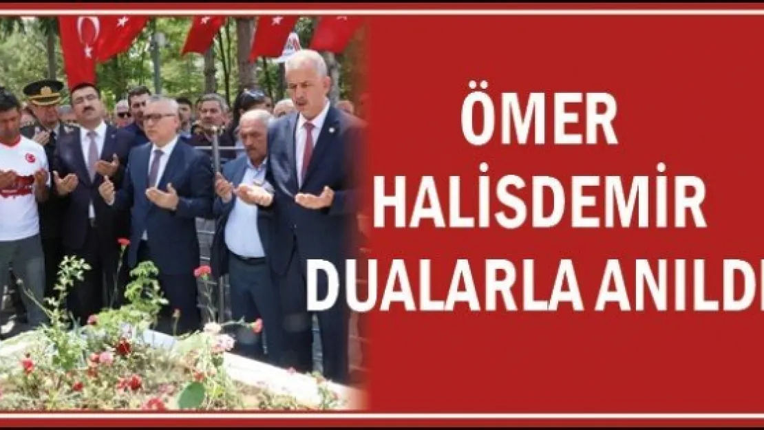 Ömer Halisdemir dualarla anıldı