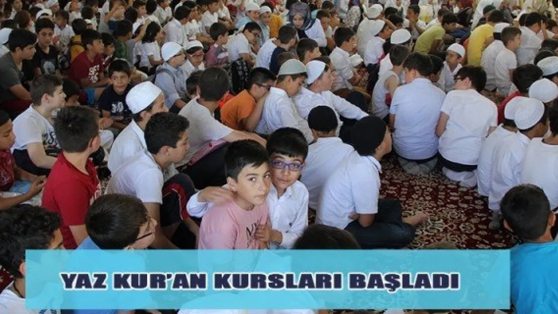 Yaz Kur'an Kursları başladı