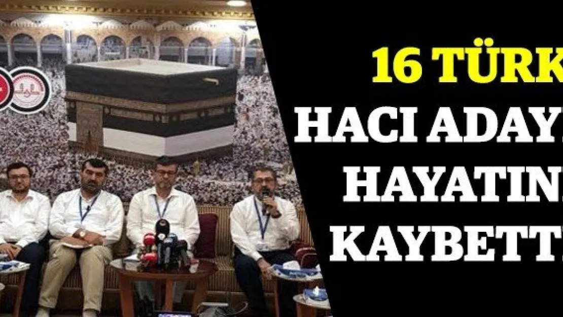 16 Türk hacı adayı hayatını kaybetti