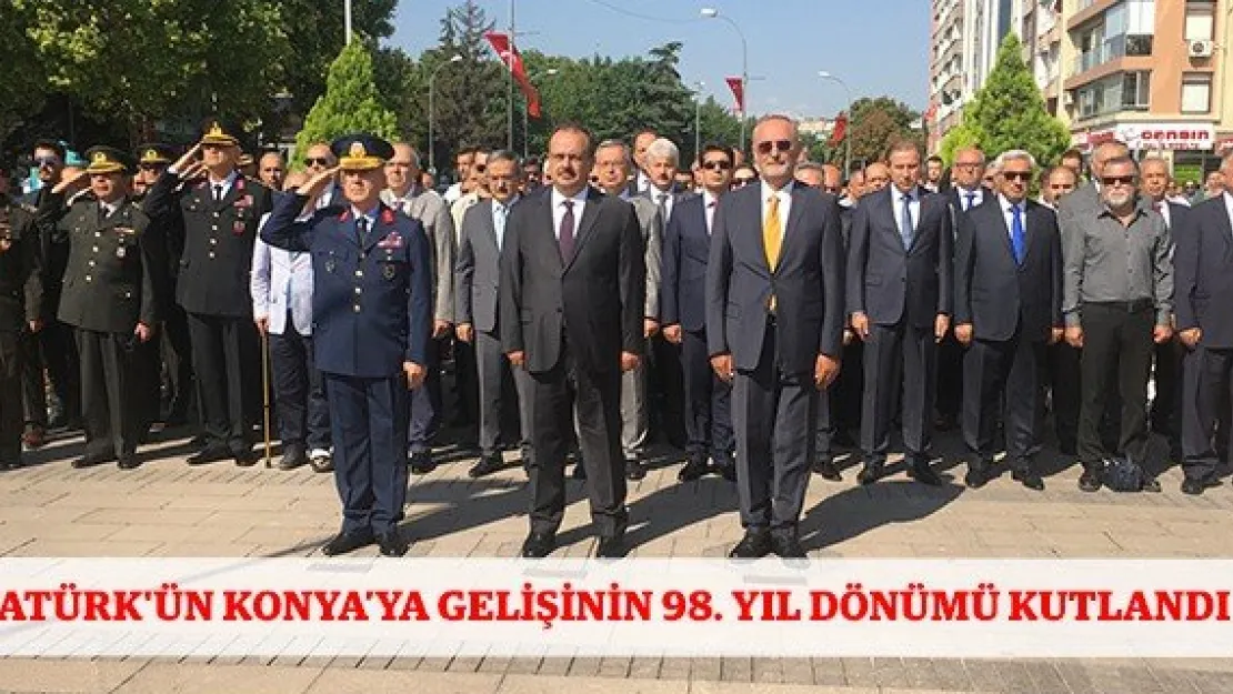 Atatürk'ün Konya'ya gelişinin 98. yıl dönümü kutlandı