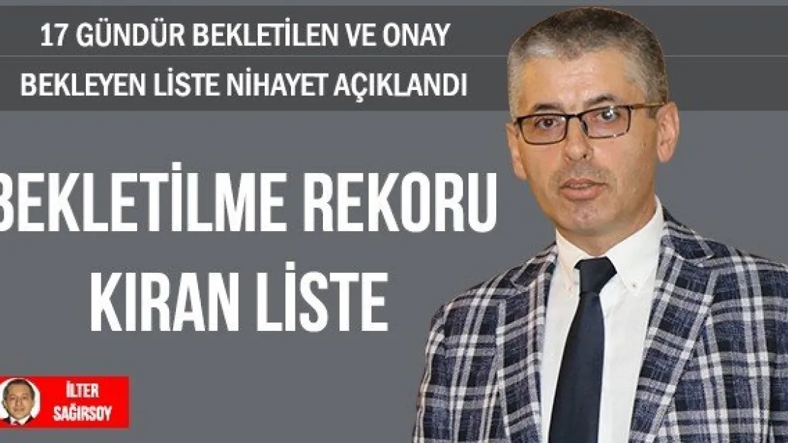 BEKLETİLME REKORU KIRAN LİSTE