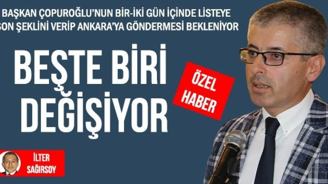 BEŞTE BİRİ DEĞİŞİYOR