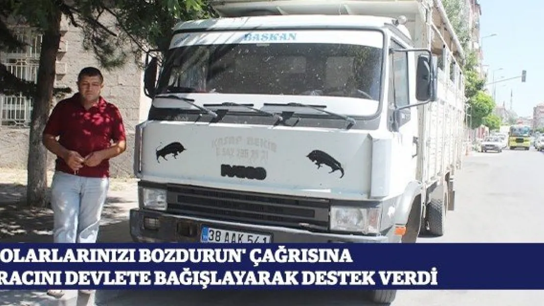 'Dolarlarınızı bozdurun' çağrısına aracını devlete bağışlayarak destek verdi