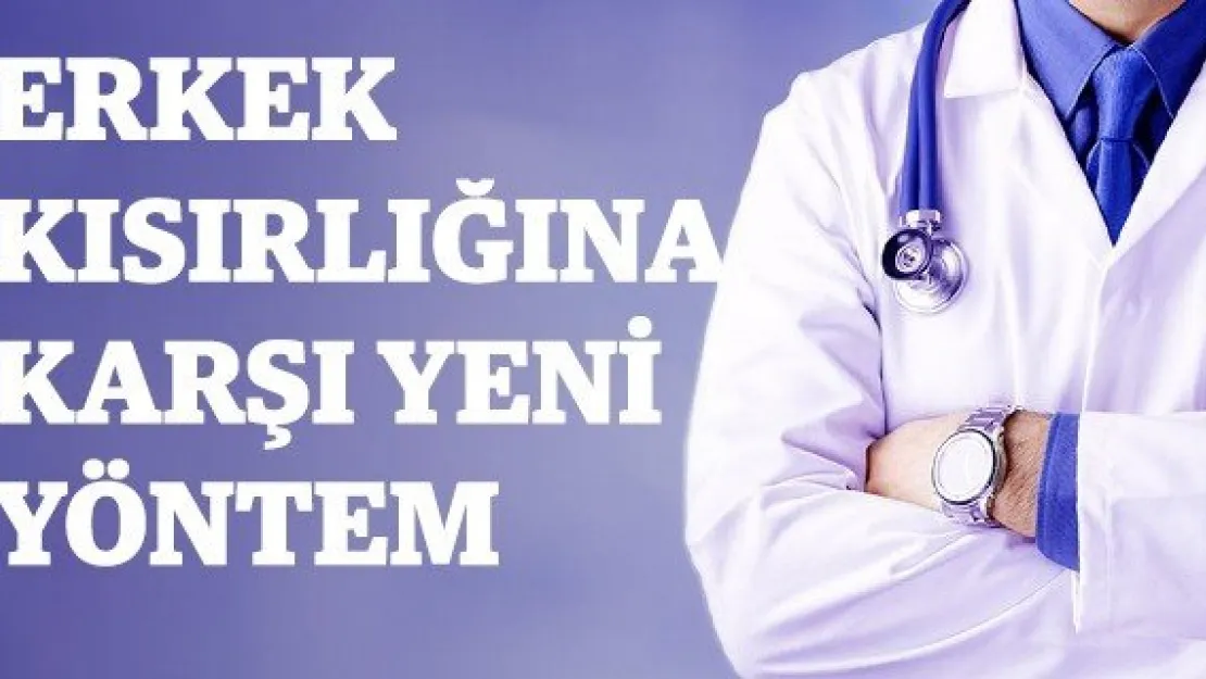 Erkek kısırlığına karşı yeni yöntem