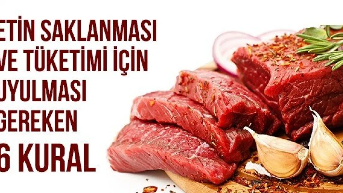 Etin Saklanması Ve Tüketimi İçin Uyulması Gereken 6 Kural