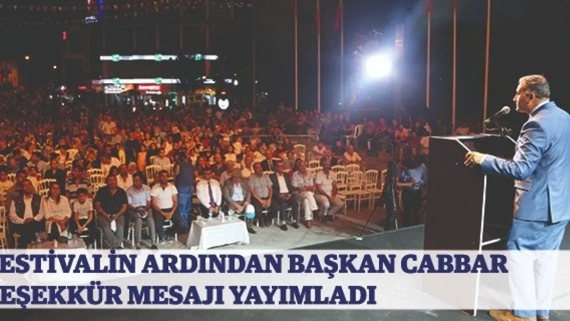 Festivalin ardından Başkan Cabbar teşekkür mesajı yayımladı