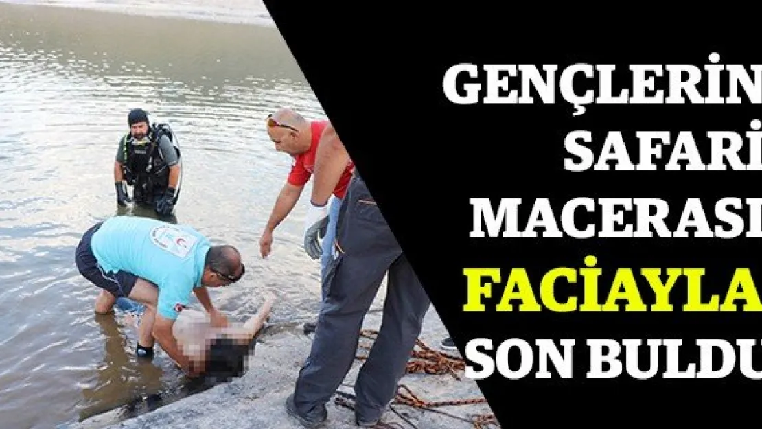 Gençlerin safari macerası faciayla son buldu