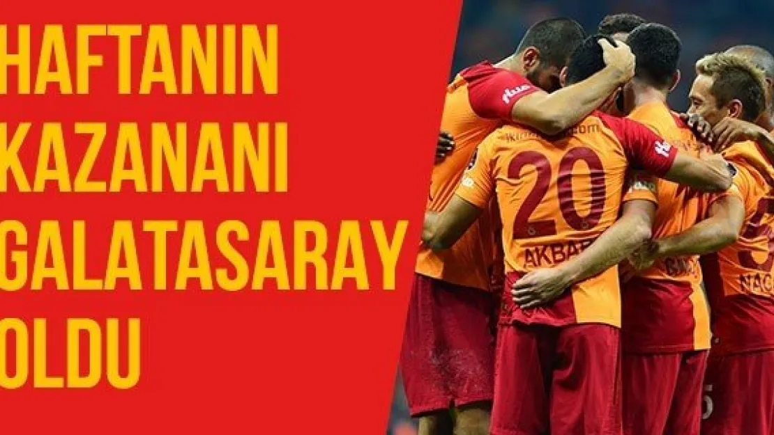 Haftanın kazananı Galatasaray oldu