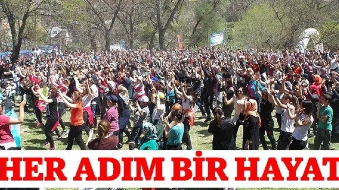 'Her Adım Bir Hayat'