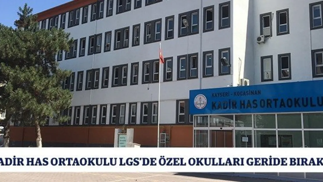 Kadir Has Ortaokulu LGS'de özel okulları geride bıraktı