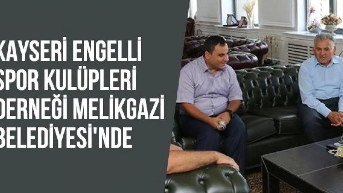 Kayseri Engelli Spor Kulüpleri Derneği Melikgazi Belediyesi'nde