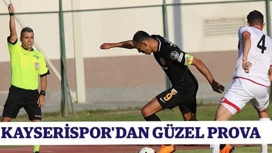 Kayserispor'dan güzel prova