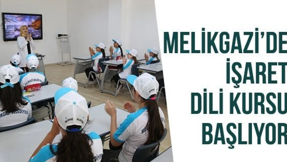 Melikgazi'de işaret dili kursu başlıyor