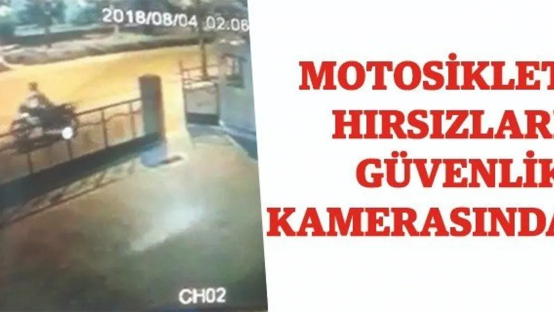 Motosiklet hırsızları güvenlik kamerasında