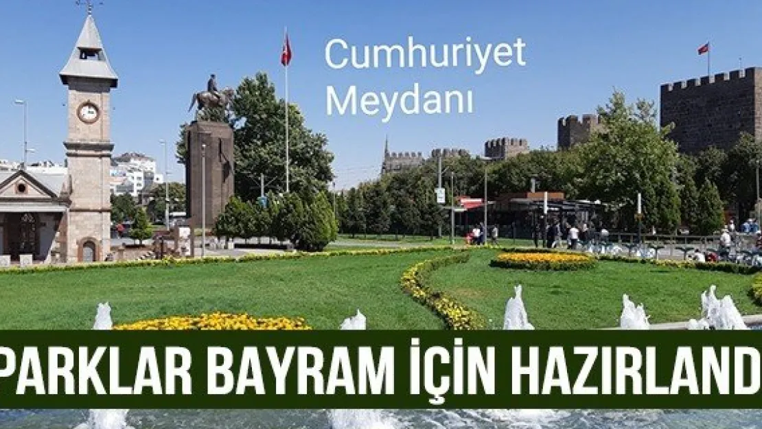 Parklar bayram için hazırlandı