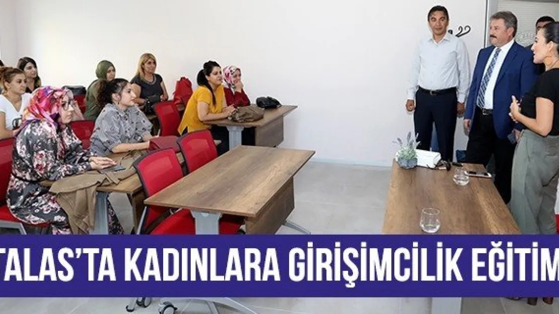 Talas'ta Kadınlara Girişimcilik Eğitimi