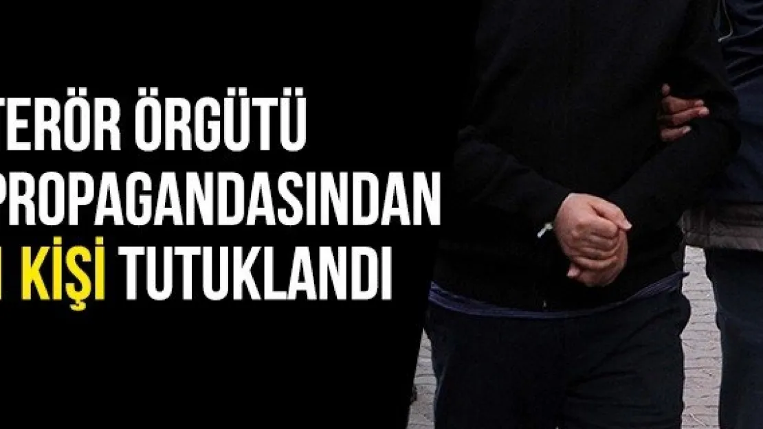 Terör örgütü propagandasından 1 kişi tutuklandı