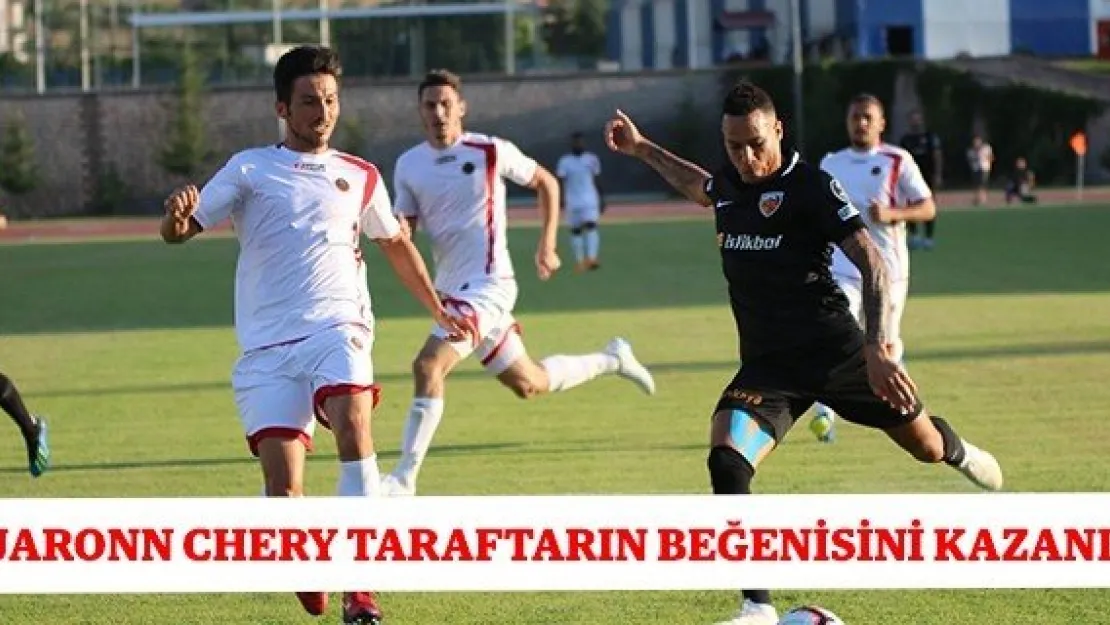 Tjaronn Chery taraftarın beğenisini kazandı