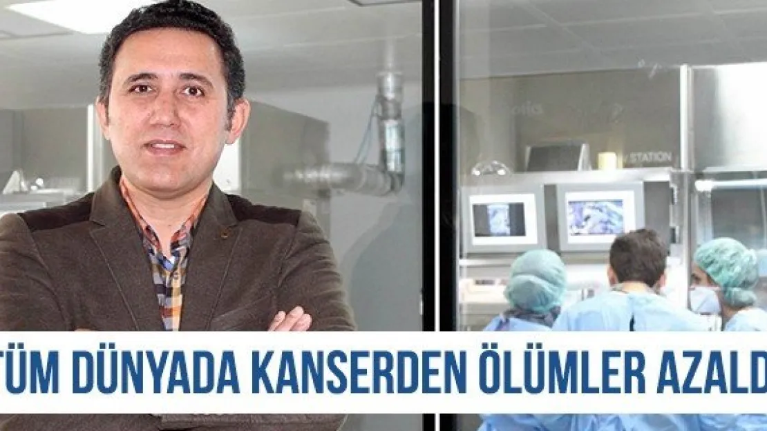 Tüm dünyada kanserden ölümler azaldı