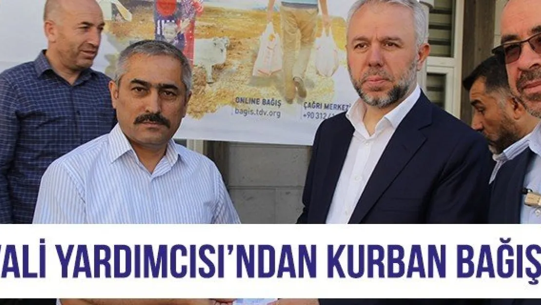 Vali Yardımcısı'ndan kurban bağışı