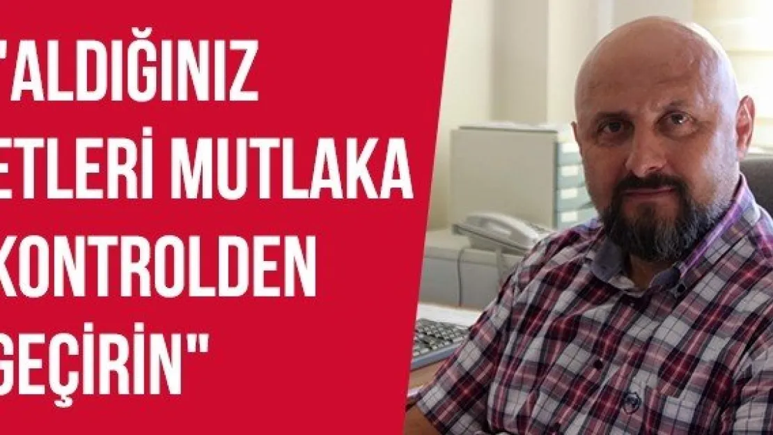 &quotAldığınız etleri mutlaka kontrolden geçirin"