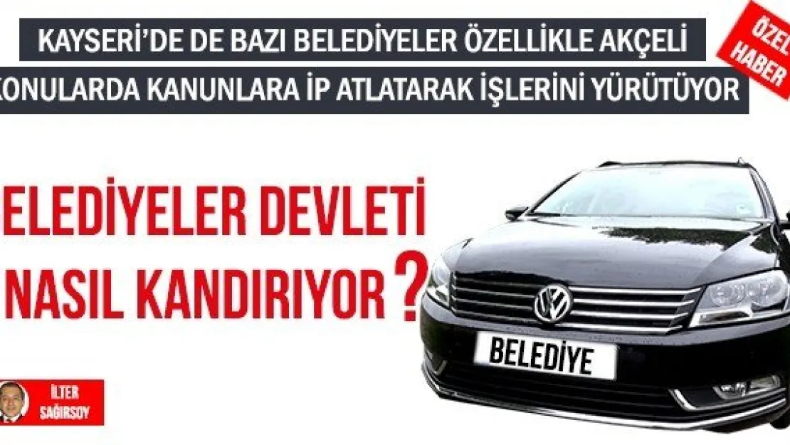 BELEDİYELER DEVLETİ NASIL KANDIRIYOR ?