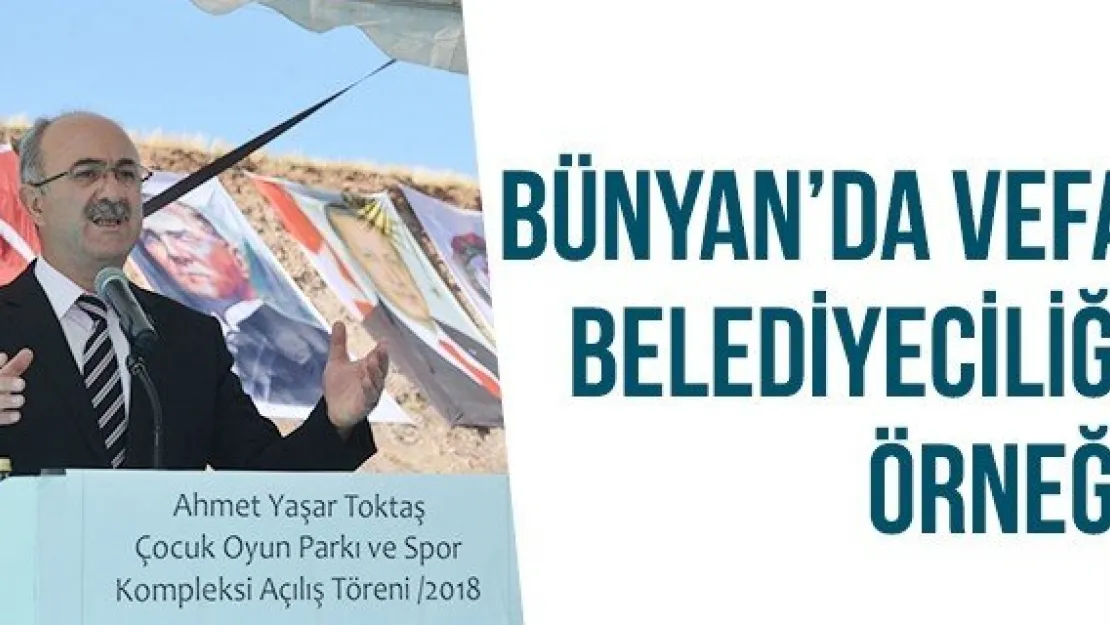 Bünyan'da Vefa Belediyeciliği Örneği