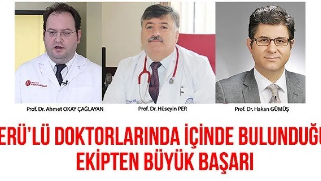 ERÜ'lü Doktorlarında İçinde Bulunduğu Ekipten Büyük Başarı