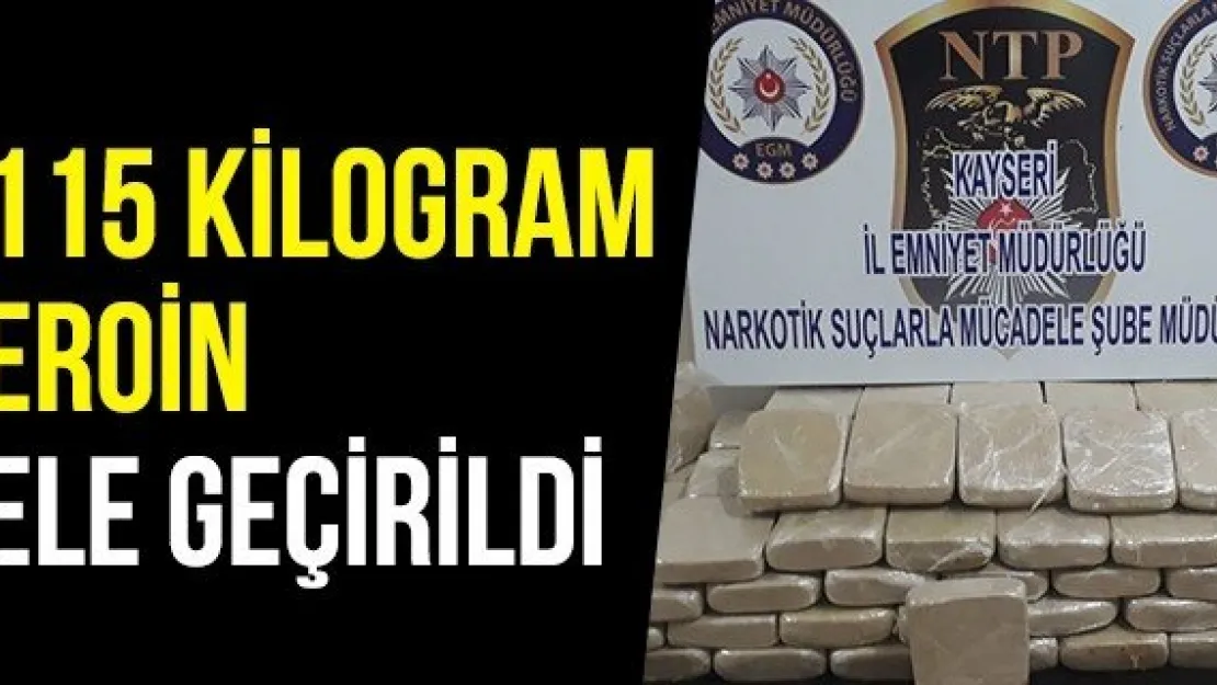 115 kilogram eroin ele geçirildi