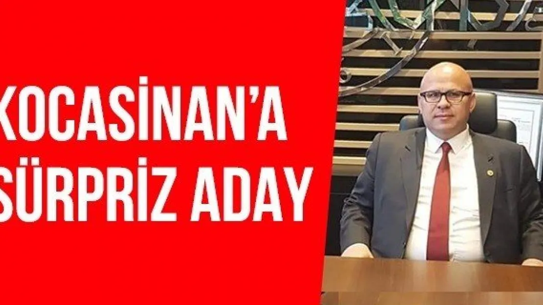 Kocasinan'a Sürpriz Aday