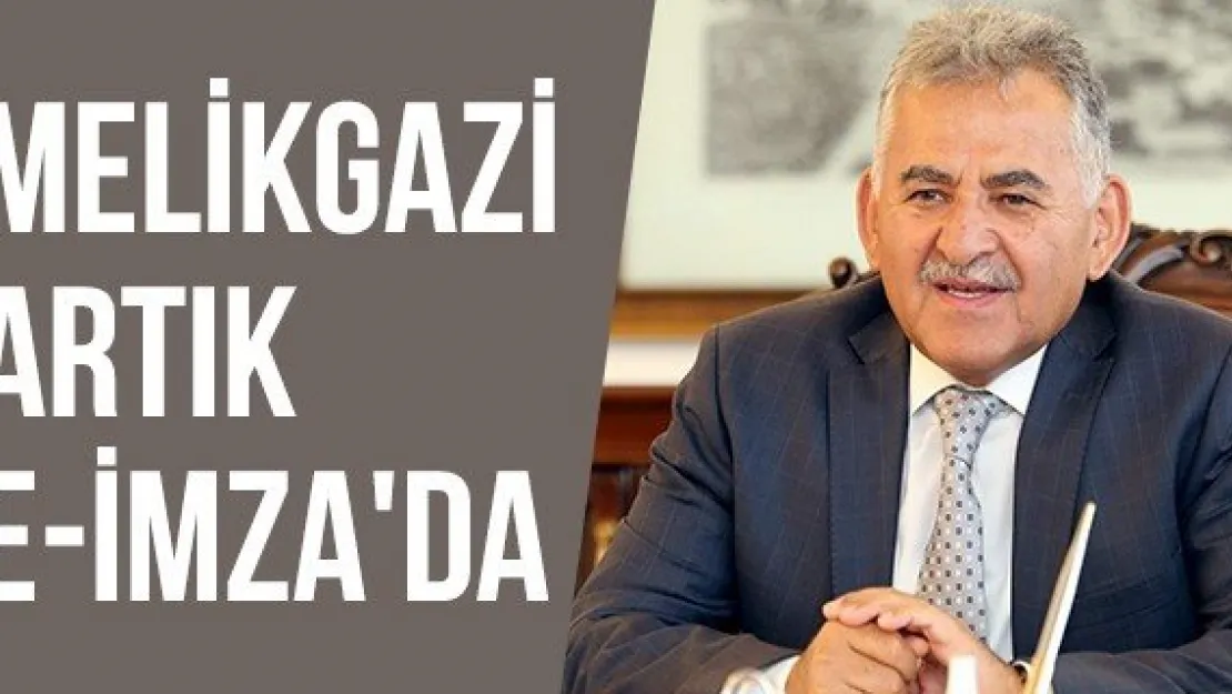 Melikgazi artık e-imza'da