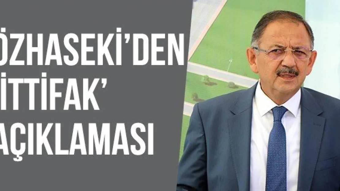 Özhaseki'den 'İttifak' Açıklaması