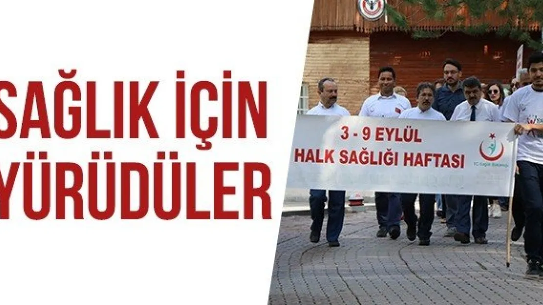 Sağlık için yürüdüler