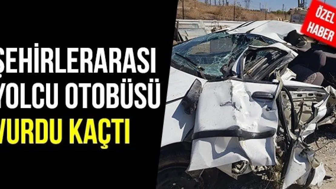 ŞEHİRLERARASI YOLCU OTOBÜSÜ VURDU KAÇTI