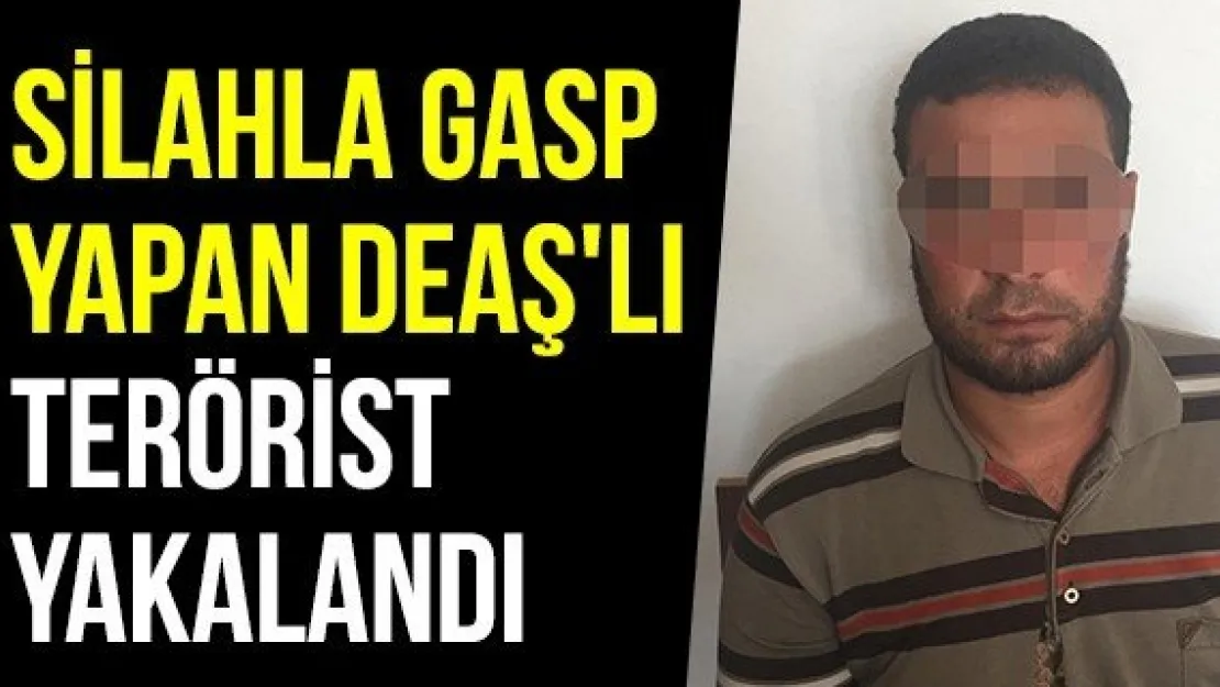 Silahla Gasp Yapan DEAŞ'lı Terörist Yakalandı