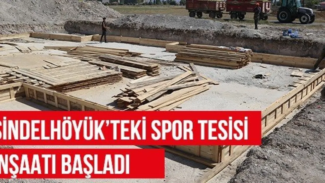 Sindelhöyük'teki Spor Tesisi İnşaatı Başladı