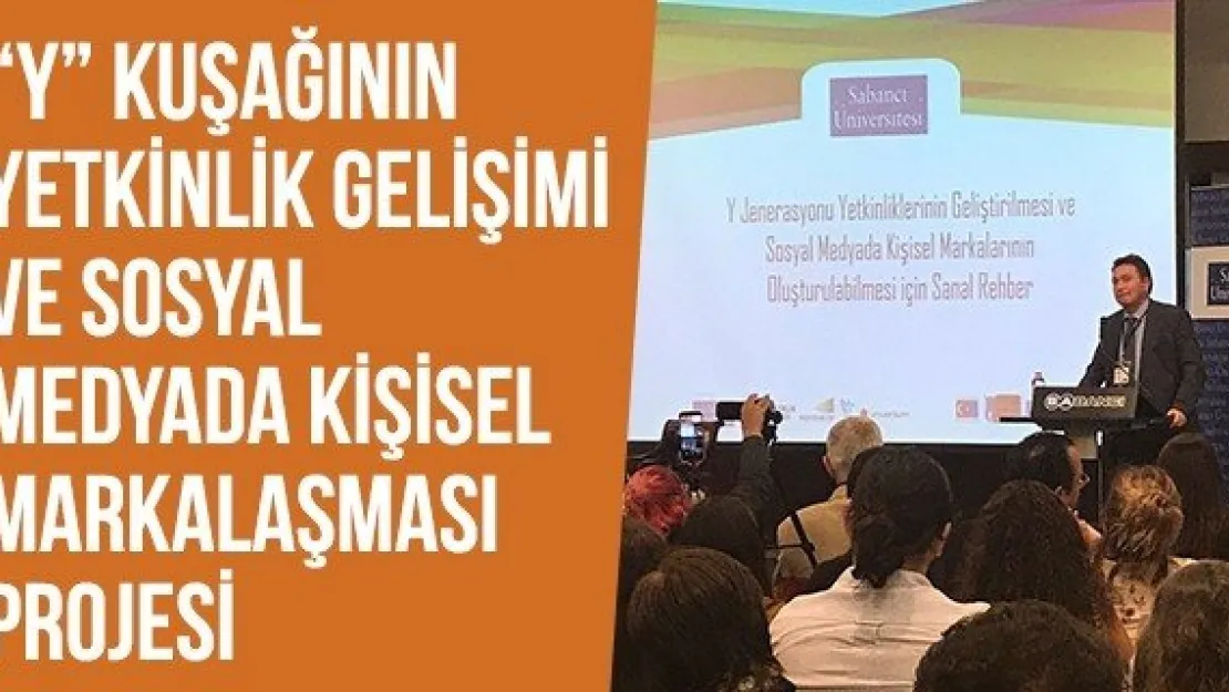 'Y' Kuşağının Yetkinlik Gelişimi ve Sosyal Medyada Kişisel Markalaşması Projesi