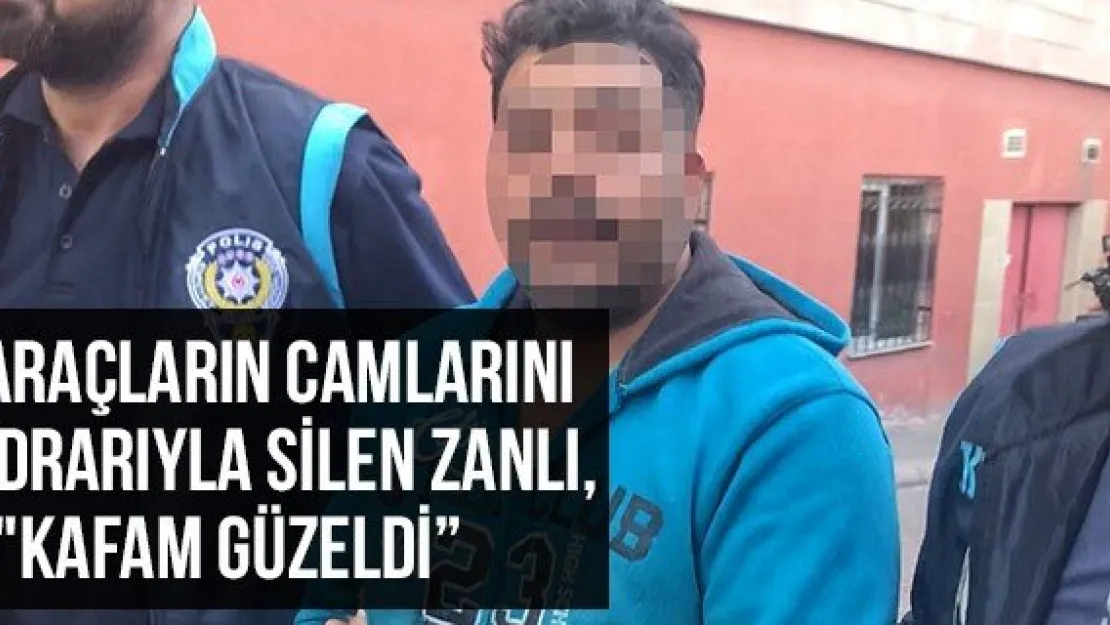 Araçların Camlarını İdrarıyla Silen Zanlı, &quotKafam Güzeldi'